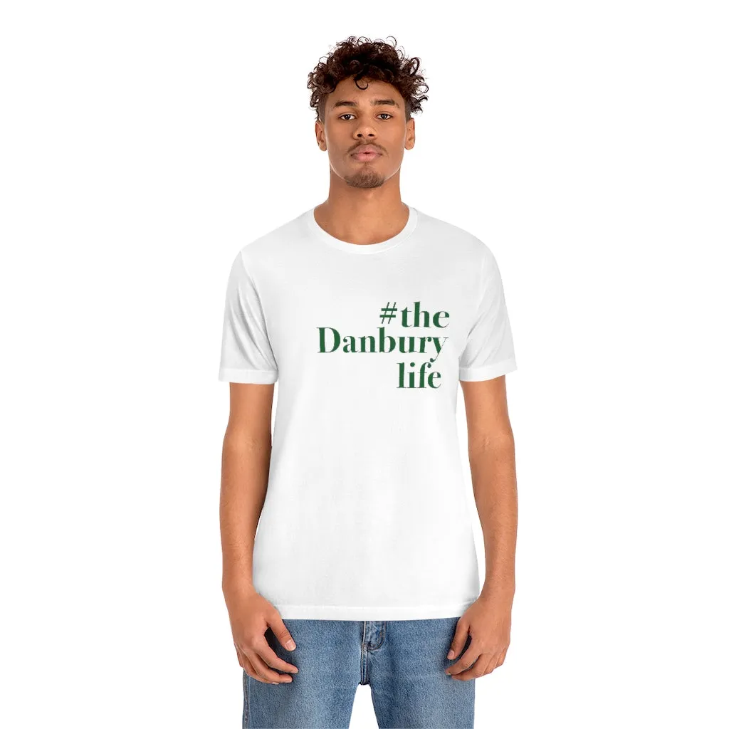 #thedanburylife Unisex Jersey Short Sleeve Tee