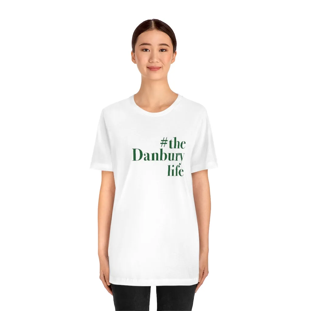 #thedanburylife Unisex Jersey Short Sleeve Tee